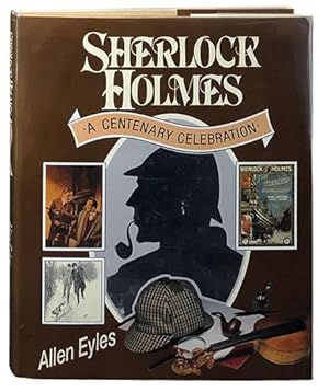 Sherlock Holmes; A Centenary Celebration