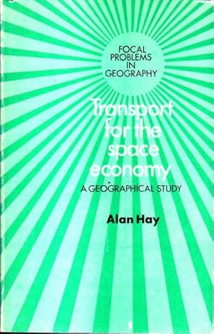 Imagen del vendedor de Transport for the Space Economy: A Geographical Study a la venta por Goulds Book Arcade, Sydney