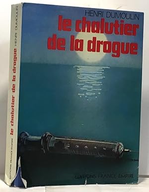 Seller image for Le chalutier de la drogue for sale by crealivres