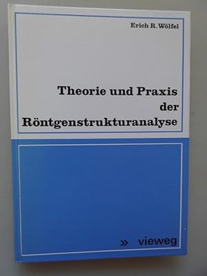 Theorie und Praxis der Röntgenstrukturanalyse : eine Einf. f. Naturwissenschaftler