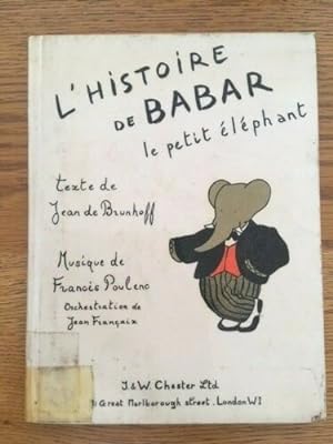 Bild des Verkufers fr L'HISTOIRE DE BABAR LE PETIT ELEPHANT zum Verkauf von Happyfish Books