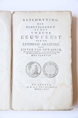 Seller image for Beschryving der plegtigheden by het tweede eeuwfeest van de Leydsche Akademie. door Pieter van den Bosch, Remonstrantsch' Predikant, en Lid van de Maatschappij der Nederlandsche Letterkunde te Leyden. Met Plaaten, Te Leyden, By S. en J. Luchtmans, 1775, (4) + 104 pp. 1 folding engraved plate of den Tempel, engraved vignette on title leaf. for sale by Antiquariaat Arine van der Steur / ILAB