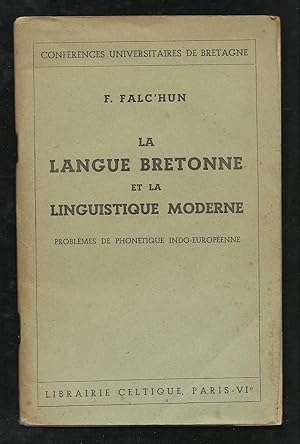 La langue Bretonne et la linguistique moderne. Problèmes de phonétique indo-européenne. Conférenc...