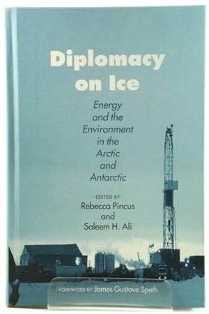 Bild des Verkufers fr Diplomacy on Ice: Energy and the Environment in the Arctic and Antarctic zum Verkauf von PsychoBabel & Skoob Books