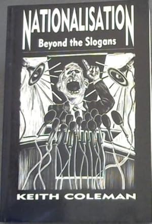 Imagen del vendedor de Nationalisation: Beyond The Slogans a la venta por Chapter 1