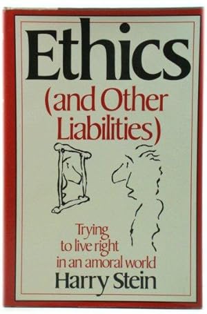 Ethics (and Other Liabilities)