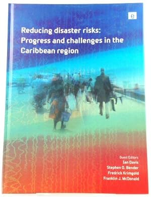Seller image for Reducing Disaster Risks: Progress and Challenges in the Caribbean Region (Environmental Hazards: Human and Policy Dimensions) for sale by PsychoBabel & Skoob Books