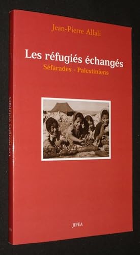 Bild des Verkufers fr Les Rfugis changs : Sfarades - Palestiniens zum Verkauf von Abraxas-libris