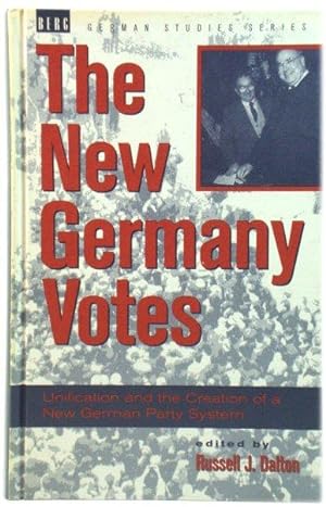 Bild des Verkufers fr The New Germany Votes: Unification and the Creation of a New German Party System zum Verkauf von PsychoBabel & Skoob Books