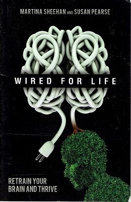 Imagen del vendedor de Wired For Life: Retrain Your Brain And Thrive a la venta por Marlowes Books and Music