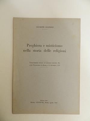 Preghiera e misticismo nella storia delle religioni. Conversazione tenuta al comitato cattolico d...