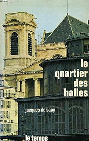 Bild des Verkufers fr Le Quartier des Halles zum Verkauf von JLG_livres anciens et modernes
