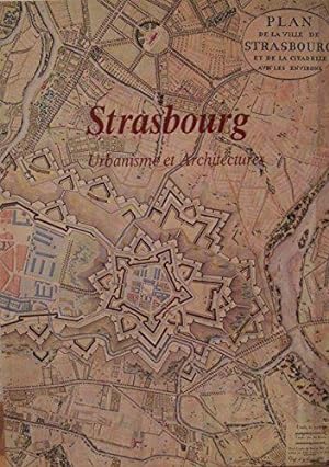Imagen del vendedor de Strasbourg, urbanisme et architecture a la venta por JLG_livres anciens et modernes