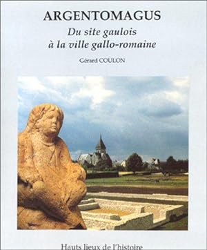 Bild des Verkufers fr Argentomagus: Du site gaulois  la ville gallo-romaine zum Verkauf von JLG_livres anciens et modernes