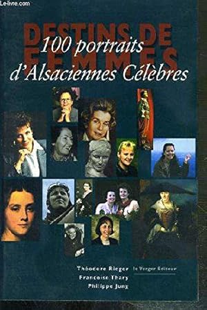 Seller image for Destins de femmes : 100 portraits d'Alsaciennes clbres for sale by JLG_livres anciens et modernes