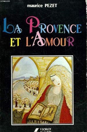 Seller image for La Provence et l'amour (Reflets de l'histoire) for sale by JLG_livres anciens et modernes