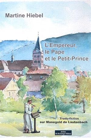 Bild des Verkufers fr L'empereur, le pape et le petit-prince : Tradu-fiction sur Manegold de Lautenbach zum Verkauf von JLG_livres anciens et modernes