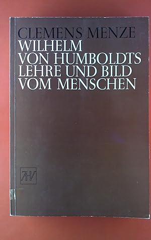Bild des Verkufers fr Wilhelm von Humboldts Lehre und Bild vom Menschen zum Verkauf von biblion2