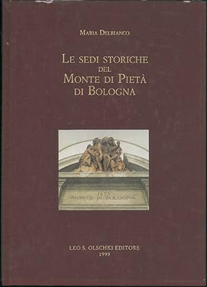 Immagine del venditore per Le Sedi storiche del Monte di Piet di Bologna. venduto da Studio Bibliografico Orfeo (ALAI - ILAB)