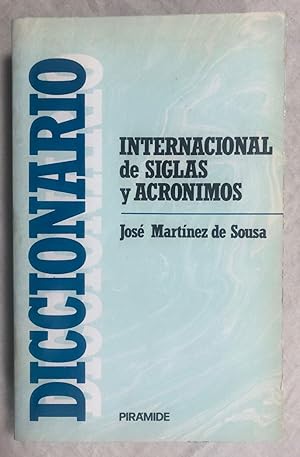 DICCIONARIO INTERNACIONAL DE SIGLAS Y ACRÓNIMOS. Dedicado y firmado por el autor