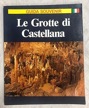 LE GROTTE DI CASTELLANA. Guida Souvenir