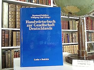 Handwörterbuch zur Gesellschaft Deutschlands. Von Bernhard Schäfers und Wolfgang Zapf.