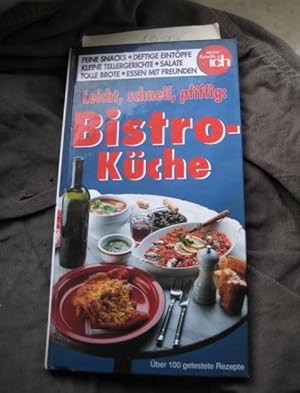 Leicht, schnell, pfiffig: Bistroküche meine Familie & ich