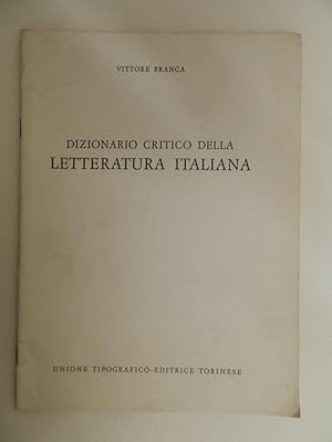 Bild des Verkufers fr Dizionario critico della letteratura italiana. Presentazione zum Verkauf von Libreria Spalavera
