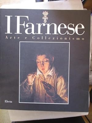 Seller image for I FARNESE - ARTE E COLLEZIONISMO for sale by GREENSLEEVES BOOKS