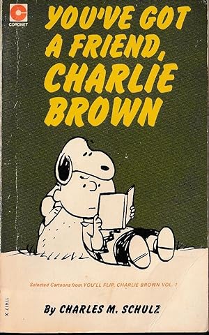 Seller image for YOU'VE GOT A FRIEND, CHARLIE BROWN for sale by Mr.G.D.Price