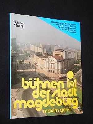 Bühnen der Stadt Magdeburg Maxim Gorki, Spielzeit 1990/91 [Jahresheft]