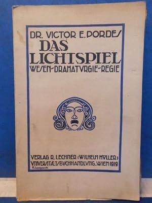 Das Lichtspiel, Wesen - Dramaturgie - Regie