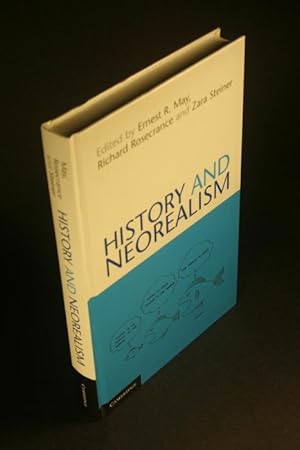 Imagen del vendedor de History and Neorealism. Edited by Ernest R. May, Richard Rosecrance, Zara Steiner. a la venta por Steven Wolfe Books