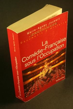 Bild des Verkufers fr La Comdie-Franaise sous l'Occupation. zum Verkauf von Steven Wolfe Books