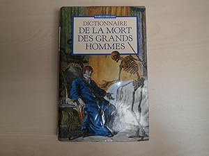 Seller image for Dictionnaire de la mort des grands hommes for sale by Le temps retrouv