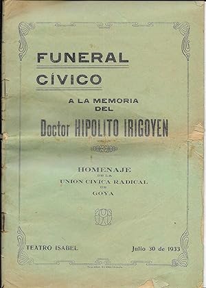 FUNERAL CIVICO a la Memoria del Doctor HIPOLITO IRIGOYEN 1933
