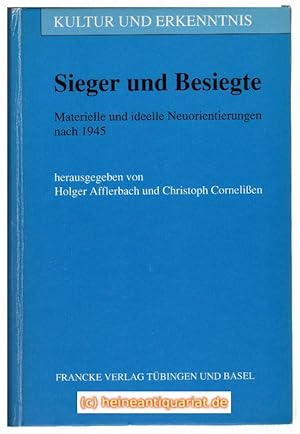 Seller image for Sieger und Besiegte. Materielle und ideelle Neuorientierungen nach 1945. for sale by Heinrich Heine Antiquariat oHG