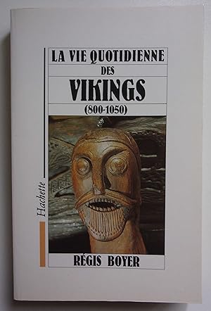 Image du vendeur pour La vie quotidienne des Vikings (800-1050) mis en vente par Bonnaud Claude