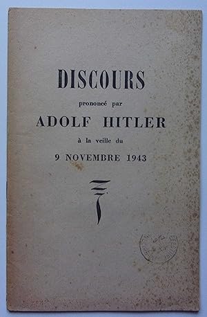 Image du vendeur pour Discours prononc par Adolf Hitler  la veille du 9 novembre 1943. mis en vente par Bonnaud Claude