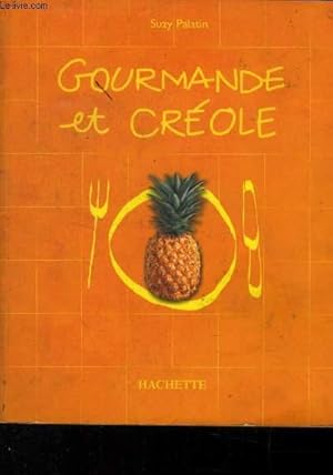 Bild des Verkufers fr Gourmande et crole : 127 recettes zum Verkauf von Le-Livre