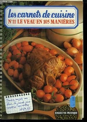 Bild des Verkufers fr Les carnets de cuisine n11 : Le veau en 105 manires zum Verkauf von Le-Livre