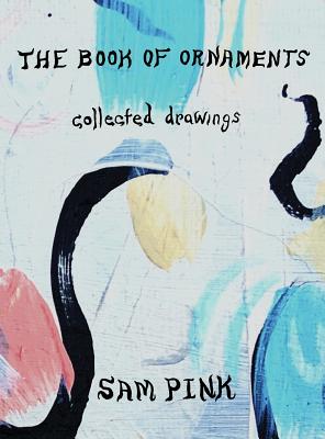 Imagen del vendedor de The Book of Ornaments: Collected Drawings (Hardback or Cased Book) a la venta por BargainBookStores