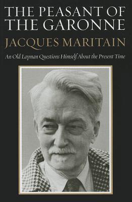 Seller image for The Peasant of the Garonne: An Old Layman Questions Himself about the Present Time (Paperback or Softback) for sale by BargainBookStores