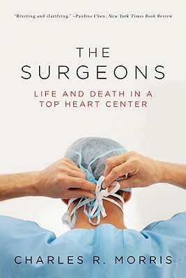 Immagine del venditore per The Surgeons: Life and Death in a Top Heart Center (Paperback or Softback) venduto da BargainBookStores