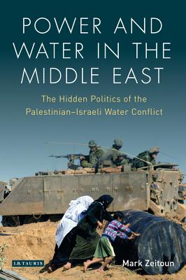 Image du vendeur pour Power and Water in the Middle East: The Hidden Politics of the Palestinian-Israeli Water Conflict (Paperback or Softback) mis en vente par BargainBookStores