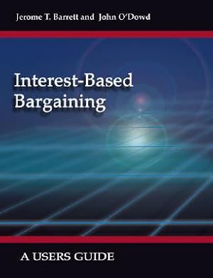 Immagine del venditore per Interest-Based Bargaining: A Users Guide (Paperback or Softback) venduto da BargainBookStores