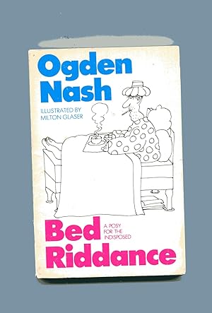 BED RIDDANCE: A Posy for the Indisposed