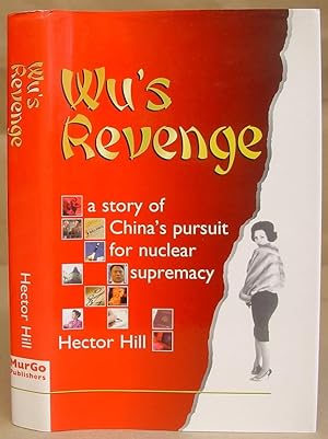 Wu's Revenge - A Story Of China's Pursuit For Nuclear Supremacy