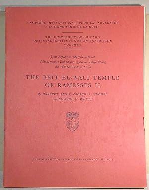 THE BEIT EL-WALI TEMPLE OF RAMESSES II; Joint Expedition 1960/62 with the Schweizerisches Institu...