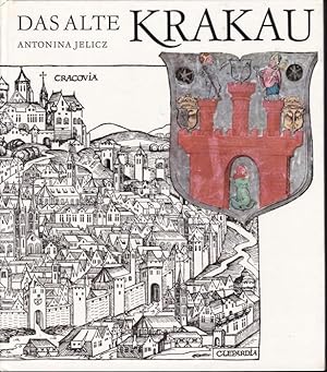 Bild des Verkäufers für Das alte Krakau. Alltagsleben vom 13.bis zum 15.Jahrhundert zum Verkauf von Graphem. Kunst- und Buchantiquariat